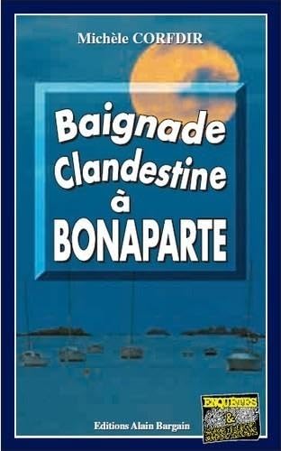 Beispielbild fr Baignade Clandestine a Bonaparte zum Verkauf von medimops