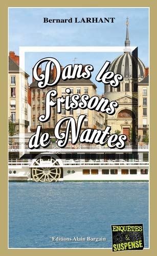 Beispielbild fr Dans les frissons de Nantes zum Verkauf von WorldofBooks