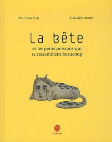 Beispielbild fr LA BETE ET LES PETITS POISSONS QUI SE RESSEMBLENT BEAUCOUP zum Verkauf von WorldofBooks