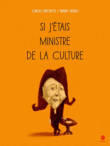 Stock image for Si j'tais Ministre de la Culture [Broch] Frechette, Carole et Dedieu, Thierry for sale by BIBLIO-NET