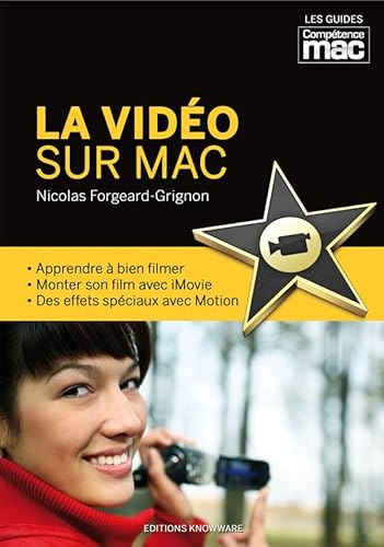 Stock image for La vid o sur Mac, Les Guides Pratiques Comp tence Mac for sale by Le Monde de Kamlia