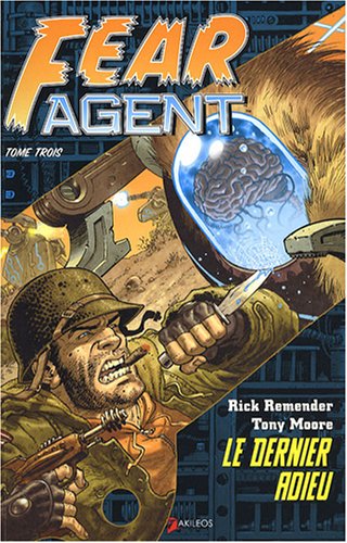 Fear Agent, Tome 3 (French Edition) (9782355740299) by Rick Remender