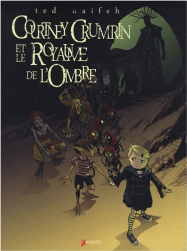 Courtney Crumrin, Tome 3: Courtney Crumrin et le royaume de l'ombre (9782355740343) by Naifeh, Ted; Nozemack, Joe; Lucas Jones, James