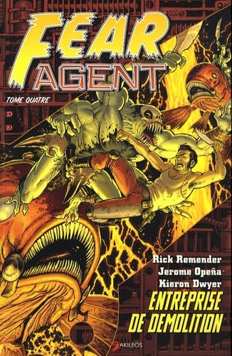 "fear agent t.4 ; entreprise de dÃ©molition" (9782355740350) by Rick Remender