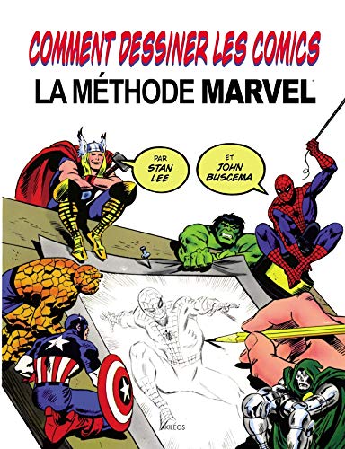 Imagen de archivo de Comment dessiner des Comics - La mthode Marvel a la venta por Ammareal