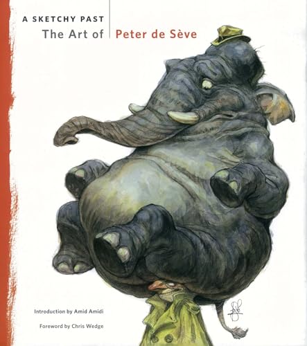 A Sketchy Past: The Art of Peter de Seve (9782355740992) by Peter De Seve