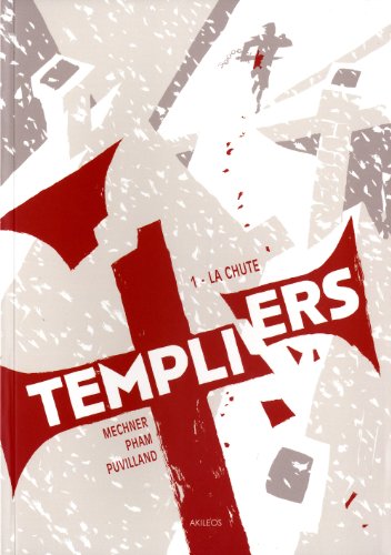 Stock image for Templiers - tome 1 La Chute (1) Mechner, Jordan; Pham, Leuyen et Puvilland, Alex for sale by Au bon livre