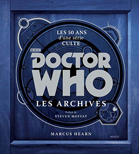 9782355741777: Doctor Who - les archives : Les 50 ans d'une srie culte