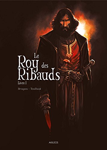 9782355741807: Le Roy des Ribauds T1 (AKI.BD)