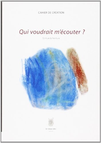 Beispielbild fr Qui voudrait m'couter ? : Ecriture & peinture zum Verkauf von medimops