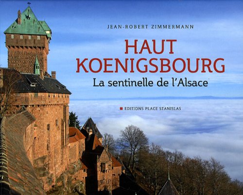 9782355780158: Haut Koenigsbourg: La sentinelle de l'Alsace