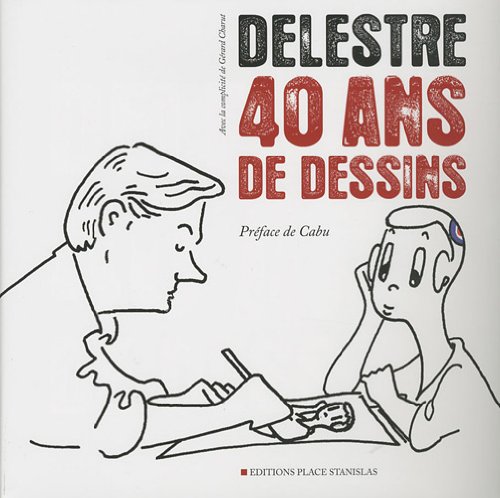 Beispielbild fr Delestre, 40 ans de dessins zum Verkauf von medimops