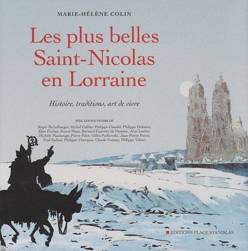 Beispielbild fr Les Plus Belles Saint-nicolas En Lorraine : Histoire, Traditions, Art De Vivre zum Verkauf von RECYCLIVRE
