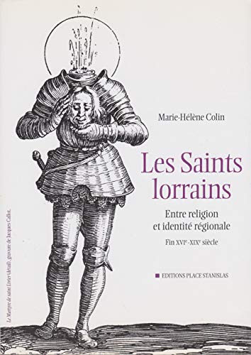 Les Saints Lorrains : Entre Religion Et Identité Régionale (Fin XVIè-XIXè siècle)