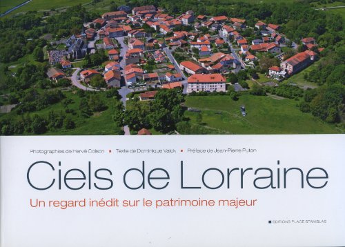 Beispielbild fr Ciels De Lorraine : Un Regard Indit Sur Le Patrimoine Majeur zum Verkauf von RECYCLIVRE