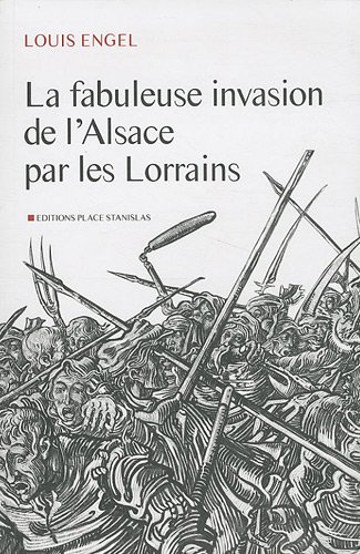 9782355780752: La fabuleuse invasion de l'Alsace par les Lorrains