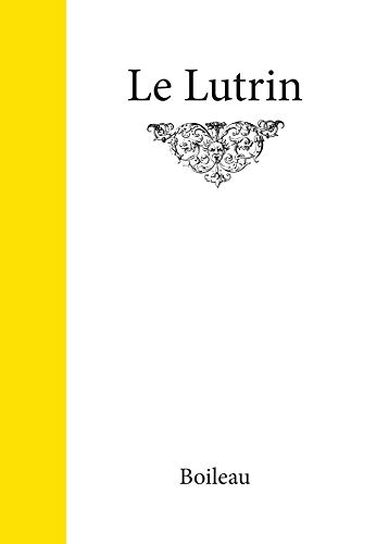 Stock image for Le Lutrin Boileau, Nicolas for sale by BIBLIO-NET