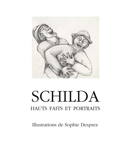 Stock image for Schilda, Hauts Faits et Portraits for sale by Gallix