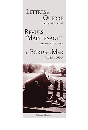 Stock image for Lettres de Guerre - Revues "Maintenant" - Le Bord de la Mer for sale by Gallix