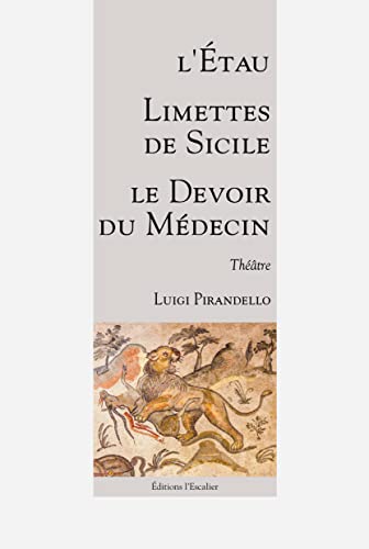 Stock image for Trois pices de jeunesse : L'tau - Limettes de Sicile - Le Devoir du Mdecin for sale by Gallix