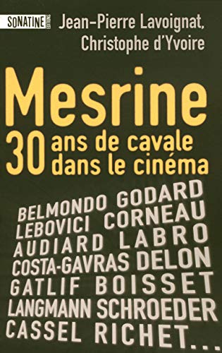 Beispielbild fr MESRINE, TRENTE ANS DE CAVALE AU CINEMA zum Verkauf von Ammareal