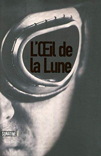 Beispielbild fr L'oeil de la lune zum Verkauf von Chapitre.com : livres et presse ancienne