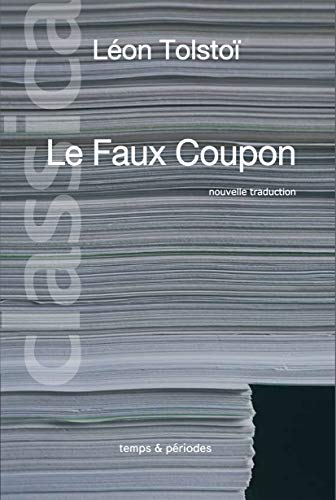 FAUX COUPON (LE) (BROCHE AVEC RABATS) (French Edition) (9782355860164) by LEON, TOLSTOI