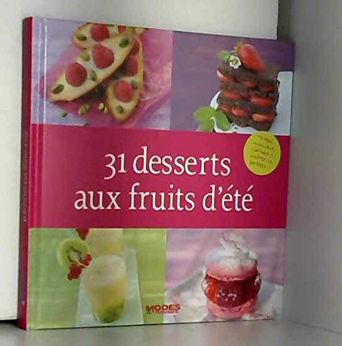 Beispielbild fr 31 desserts aux fruits d't zum Verkauf von Ammareal