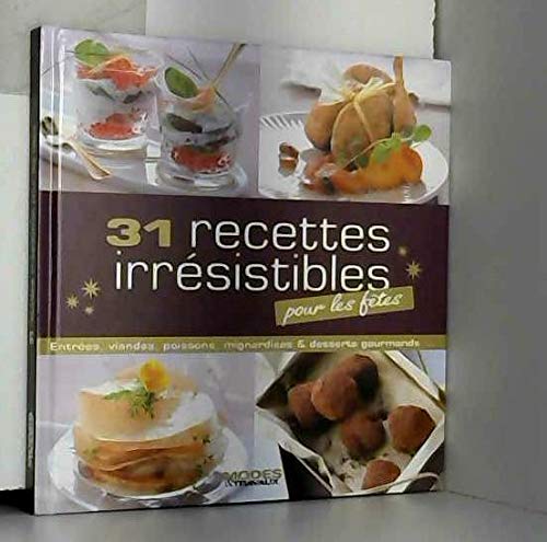 Beispielbild fr 31 recettes irrsistibles pour les ftes zum Verkauf von Ammareal
