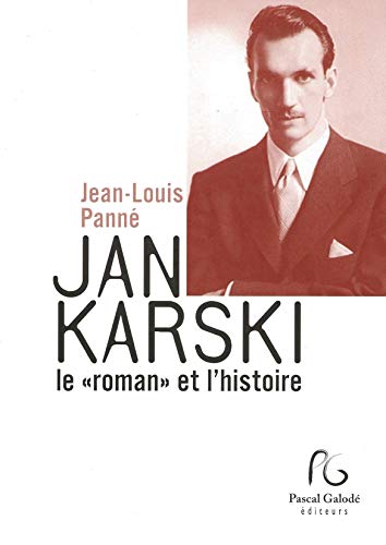 Stock image for Jan Karski leroman et l'histoire : Suivi de documents, entretiens et articles for sale by Ammareal
