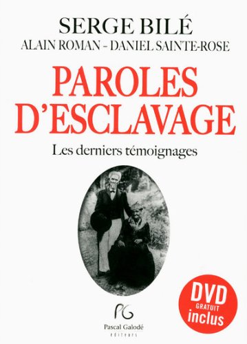 Stock image for Paroles D'esclavage : Les Derniers Tmoignages for sale by RECYCLIVRE