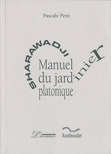 Beispielbild fr Sharawadji : Manuel du jardinier platonique zum Verkauf von Ammareal