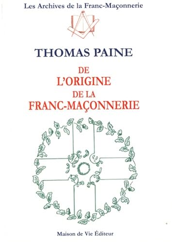 L'origine de la franc-maÃ§onnerie (9782355990243) by Paine, Thomas