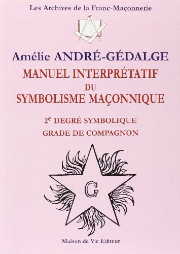 9782355990441: Manuel interpretatif du symbolisme maonnique: 2e degr symbolique, Grade de compagnon
