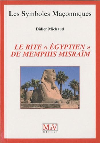 9782355990564: Le rite "gyptien" de Memphis Misram