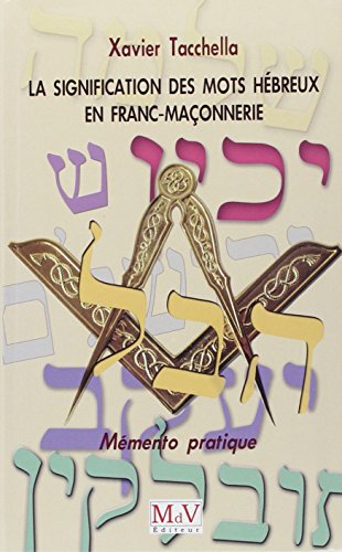 Beispielbild fr Signification des mots hbreux en franc-maonnerie: Mmento pratique zum Verkauf von Gallix