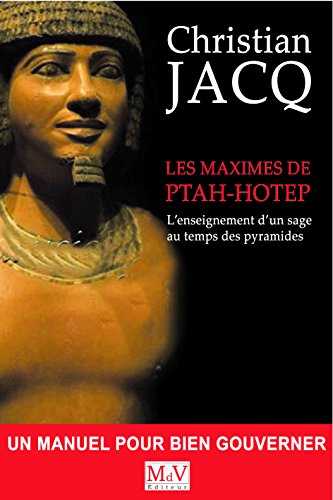 9782355991929: Les maximes de Ptah-Hotep : L'enseignement d'un sage au temps des pyramides