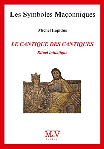 Beispielbild fr Le Cantique des cantiques : Rituel initiatique zum Verkauf von Revaluation Books