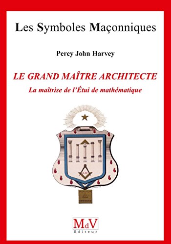 Beispielbild fr Le Grand Matre Architecte : La matrise de l'Etui de mathmatique zum Verkauf von Revaluation Books