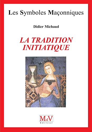 Beispielbild fr N.95 La tradition initiatique: N.95 La tradition initiatique [Broch] Michaud, Didier zum Verkauf von BIBLIO-NET