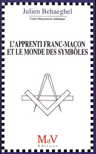 Beispielbild fr L'Apprenti franc-maon et le monde des symboles zum Verkauf von Gallix