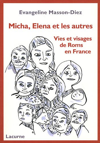 Stock image for Micha, Elena et les autres - Vies et visages de Roms en France for sale by Ammareal