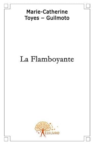 Stock image for La flamboyante for sale by Ammareal