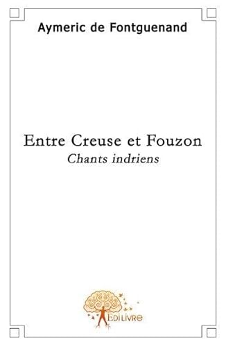 Stock image for Entre Creuse et fouzon for sale by Ammareal