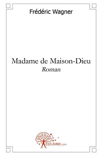 Stock image for Madame de Maison-Dieu for sale by medimops