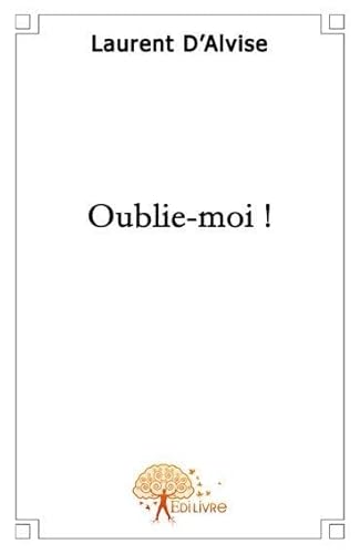 9782356075291: Oublie moi !