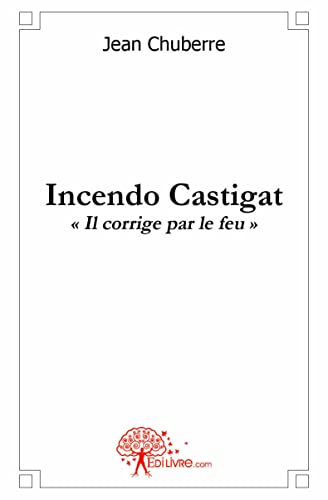 Beispielbild fr Incendo castigat zum Verkauf von Ammareal