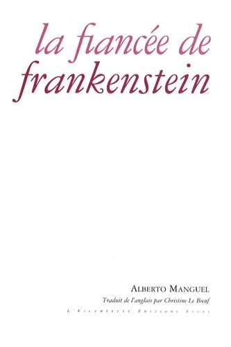 La FiancÃ©e de Frankenstein (9782356080059) by Manguel, Alberto