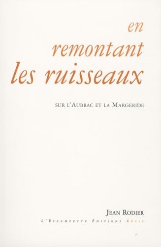 9782356080165: En remontant les ruisseaux: Sur l'Aubrac et la Margeride