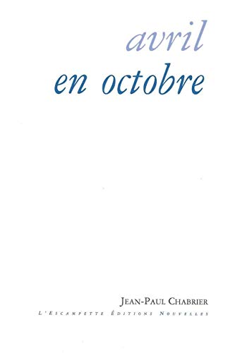 Stock image for Avril en octobre [Broch] Chabrier, Jean-Paul for sale by Au bon livre